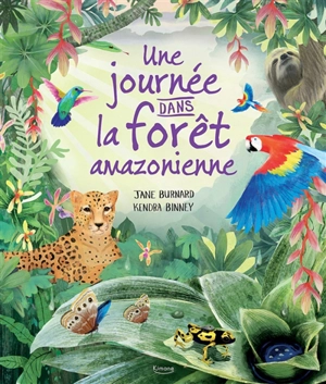 Une journée dans la forêt amazonienne - Jane Burnard
