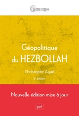 Géopolitique du Hezbollah - Christophe Ayad