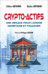 Crypto-actifs : une menace pour l'ordre monétaire et financier - Céline Antonin
