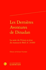 Les dernières aventures de Dinadan : la suite du Tristan en prose du manuscrit BnF, fr. 24400