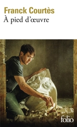 A pied d'oeuvre - Franck Courtès