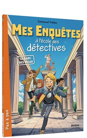 Mes enquêtes à l'école des détectives. Le parc des dieux - Emmanuel Trédez