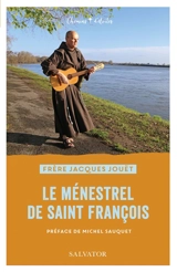 Le ménestrel de saint François - Jacques Jouët