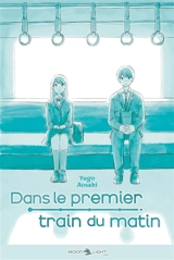 Dans le premier train du matin - Yugo Aosaki