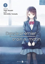 Dans le premier train du matin. Vol. 1 - Yugo Aosaki