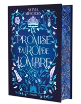 La promise du roi de l'ombre. Vol. 1 - Sylvia Mercedes