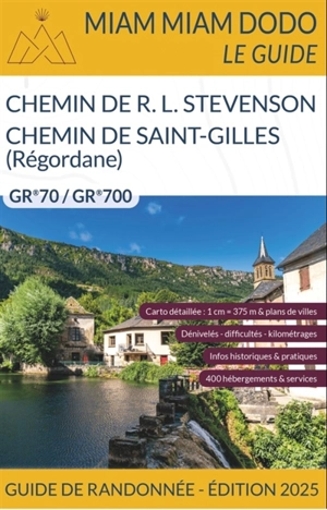 Chemin de R.L. Stevenson, chemin de Saint-Gilles (Régordane) : GR 70, GR 700 : du Velay au Midi à travers les Cévennes - Marie-Virginie Cambriels