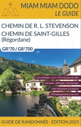 Chemin de R.L. Stevenson, chemin de Saint-Gilles (Régordane) : GR 70, GR 700 : du Velay au Midi à travers les Cévennes - Marie-Virginie Cambriels