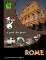 Rome : le guide des jeunes - Alain Guilldou
