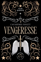 L'Académie Covett. Vol. 3. Vengeresse - Elin Bakker