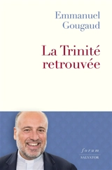 La Trinité retrouvée - Emmanuel Gougaud
