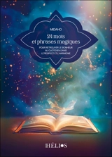 24 mots et phrases magiques : pour retrouver le bonheur au quotidien dans le respect et l'harmonie - Midaho