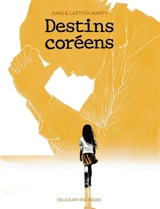 Destins coréens - Laëtitia Marty