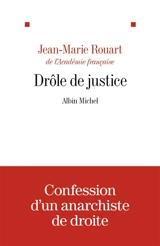 Drôle de justice - Jean-Marie Rouart