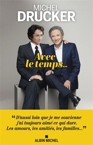 Avec le temps... - Michel Drucker