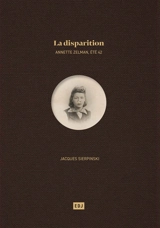 La disparition : Annette Zelman, été 42 - Jacques Sierpinski