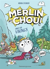 Merlin et Chou !. Chez les Vikings - Adam Stower