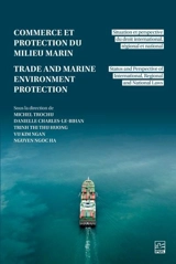 Commerce et la protection du milieu marin : Situation et perspective du droit international, régional et national