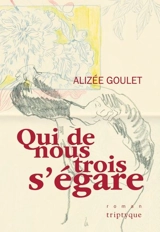 Qui de nous trois s'égare - Goulet, Alizée