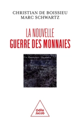 La nouvelle guerre des monnaies - Christian de Boissieu