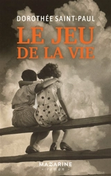 Le jeu de la vie - Dorothée Saint-Paul