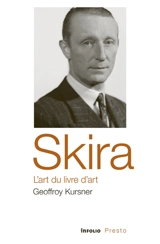 Skira : l'art du livre d'art - Geoffroy Kursner