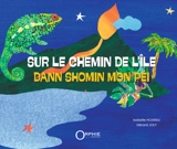 Sur le chemin de l'île. Dann shomin mon péi - Isabelle Hoarau