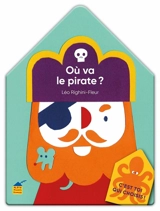 Où va le pirate ? - Léo Righini-Fleur