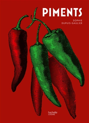 Piments - Sophie Dupuis-Gaulier