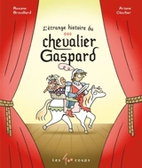 L'étrange histoire du chevalier Gaspard - Roxane Brouillard