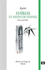 Haïkus et notes de voyage. Nozarashi kikô - Bashô