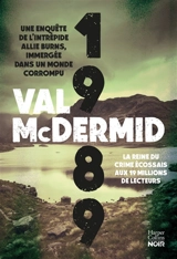 1989 : une enquête de l'intrépide Allie Burns, immergée dans un monde corrompu - Val McDermid