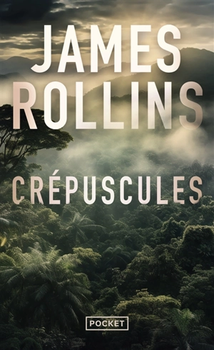 Crépuscules - James Rollins