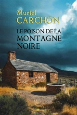 Le poison de la Montagne Noire - Muriel Carchon