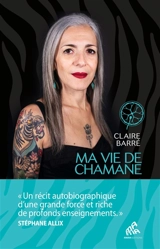 Ma vie de chamane - Claire Barré