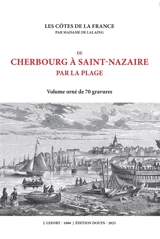 De Cherbourg à Saint-Nazaire par la plage : Les côtes de France - Mme de Lalaing