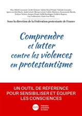 Comprendre et lutter contre les violences en protestantisme