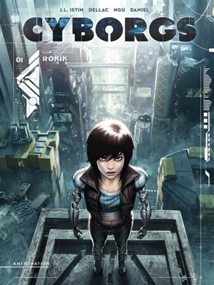 Cyborgs. Vol. 1. Ronin - Jean-Luc Istin