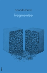 Fragmentée - Ananda Brizzi