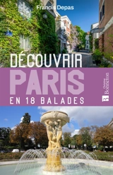 Découvrir Paris en 18 balades - Francis Depas