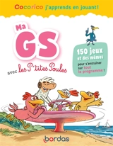 Ma GS avec les p'tites poules : 120 jeux et des mémos pour s'entraîner sur tout le programme ! - Marie-Christine Olivier