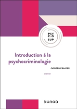 Introduction à la psychocriminologie - Catherine Blatier