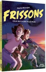 Frissons : ceux qui n'ont plus peur - Charles Mazarguil
