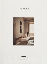 The touch : spaces designed for the senses - Kinfolk