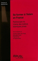 Se former à l'islam : radioscopie du champ des instituts islamiques privés