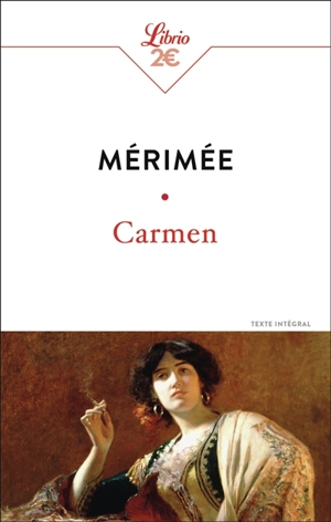 Carmen : texte intégral - Prosper Mérimée