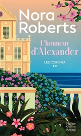 Les Cordina. Vol. 2. L'honneur d'Alexander - Nora Roberts