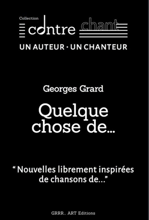 Quelque chose de... - Georges Grard