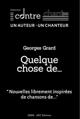 Quelque chose de... - Georges Grard