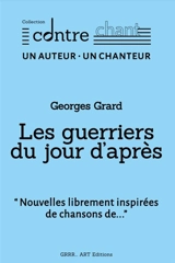 Les guerriers du jour d'après - Georges Grard